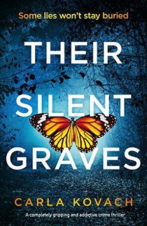 Their Silent Graves by Carla Kovach