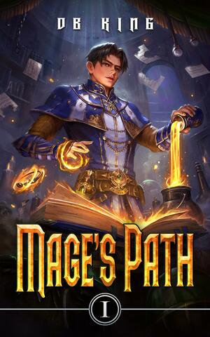 Mage's Path by D.B. King, D.B. King