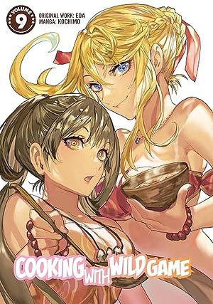Cooking With Wild Game (Manga) Volume 9 by EDA