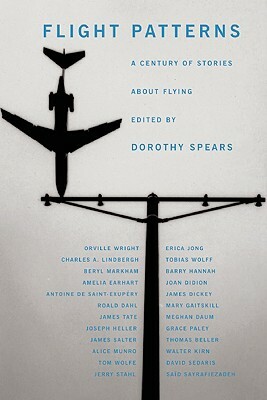Flight Patterns: A Century of Stories about Flying by Mary Gaitskill, James Salter