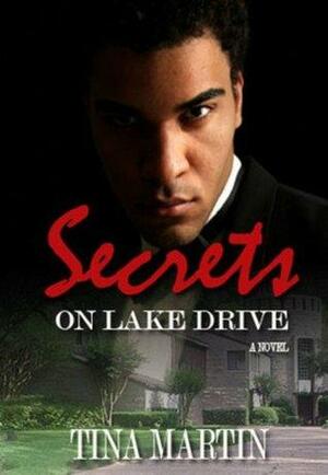 Secrets On Lake Drive by Tina Martin