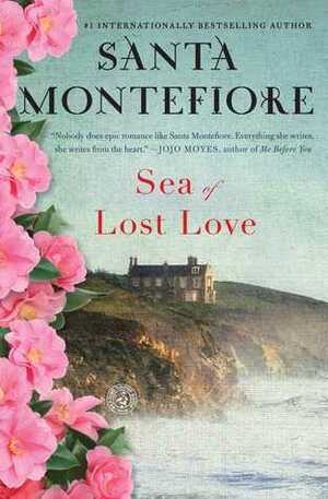 Sea Of Lost Love by Santa Montefiore