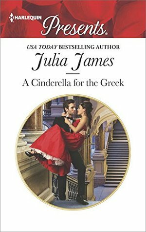 A Cinderella for the Greek by Julia James