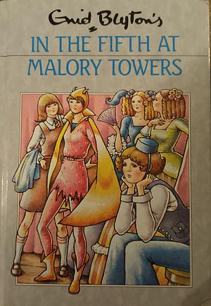 In the Fifth at Malory Towers by Enid Blyton
