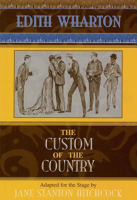 The Custom of the Country by Jane Stanton Hitchcock