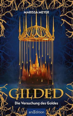 Gilded – Die Versuchung des Goldes by Marissa Meyer