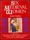 Six Medieval Women by Andrea Hopkins