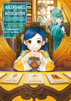 Ascendance of a Bookworm: Part 3 Volume 4 by Miya Kazuki