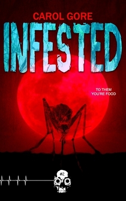 Infested by Carol Gore