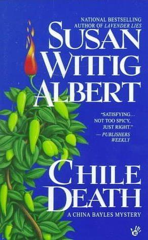 Chile Death by Susan Wittig Albert