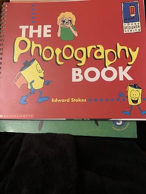 Photography Book by Scholastic Australia, Edward Stokes