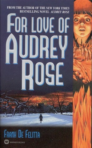 For Love of Audrey Rose by Frank De Felitta