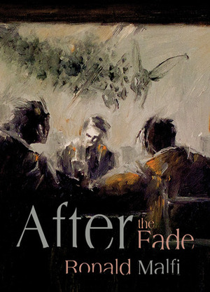 After the Fade by Ronald Malfi
