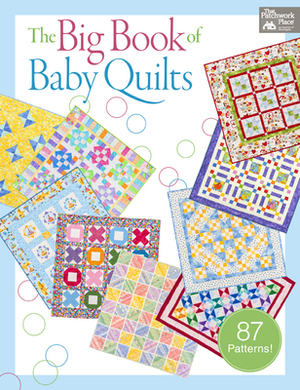 The Big Book of Baby Quilts by That Patchwork Place