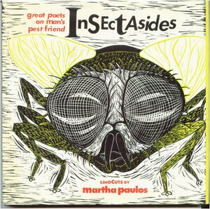 Insectasides: 2great Poets on Man's Pest Friend by Martha Paulos