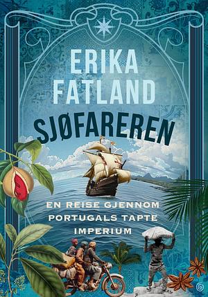 Sjøfareren by Erika Fatland