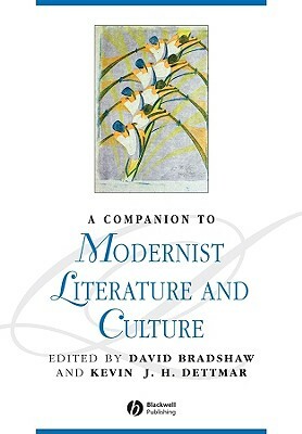 A Companion to Modernist Literature and Culture by 