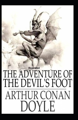 The Adventure of the Devil's Foot Illustrated by Arthur Conan Doyle