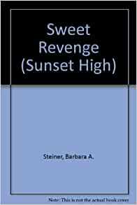 Sweet Revenge by Linda A. Cooney, Barbara Steiner