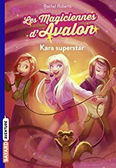 Kara superstar by Rachel Roberts