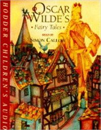 Oscar Wilde's Fairy Tales by Oscar Wilde