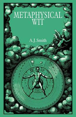 Metaphysical Wit by A. J. Smith