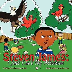 Steven James: I Just Can't Pay Attention by Stephanie Evans