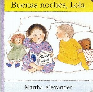 Buenas Noches, Lola by Martha Alexander