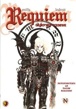 Requiem Vampire Knight Vol. 1: Resurrection and Danse Macabre by Pat Mills, Olivier Ledroit