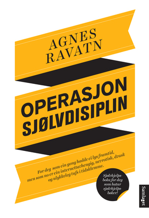 Operasjon sjølvdisiplin by Agnes Ravatn
