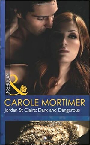 Jordan St Claire: Dark and Dangerous by Carole Mortimer