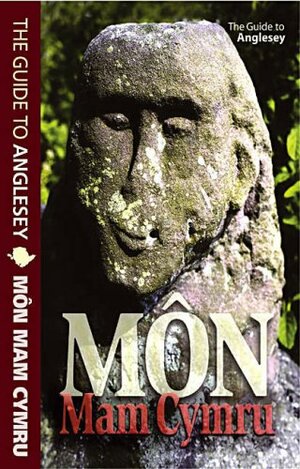 Mon Mam Cymru: The Guide to Anglesey by Robert Williams, Philip Steele