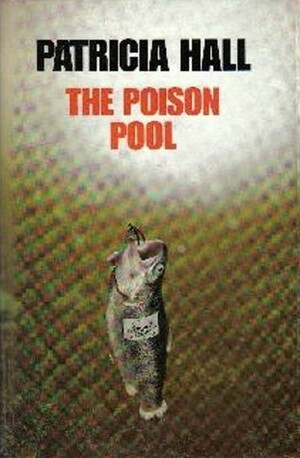 The Poison Pool by Patricia Hall