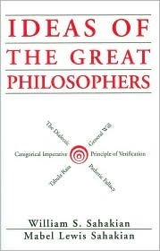 Ideas of the Great Philosophers by William S. Sahakian