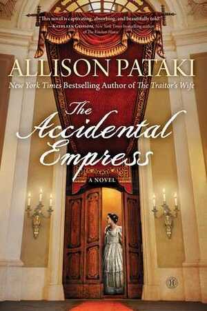 The Accidental Empress by Allison Pataki