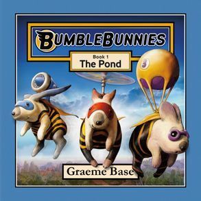 BumbleBunnies: The Pond (BumbleBunnies, Book 1) by Graeme Base