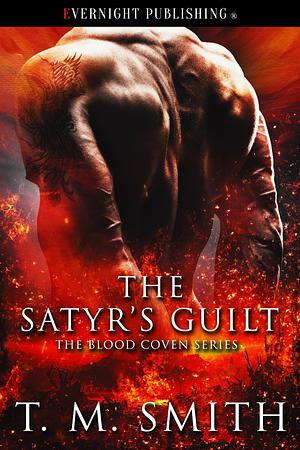 The Satyr's Guilt by T.M. Smith, T.M. Smith