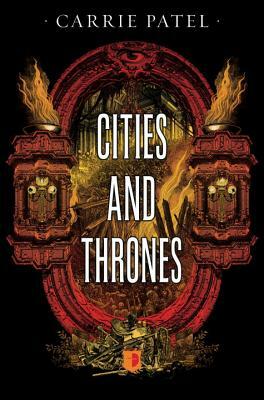 Cities and Thrones: Recoletta Book 2 by Carrie Patel