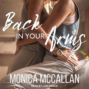 Back in Your Arms by Monica McCallan