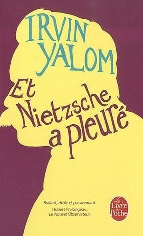 Et Nietzsche a pleuré by Irvin D. Yalom, Clément Baude