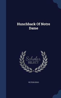 Hunchback Of Notre Dame by Victor Hugo