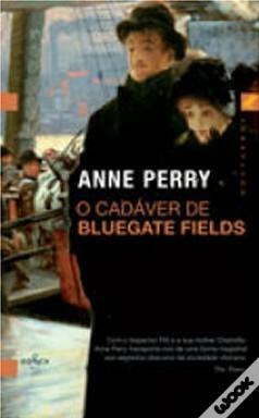 O Cadáver de Bluegate Fields by Anne Perry