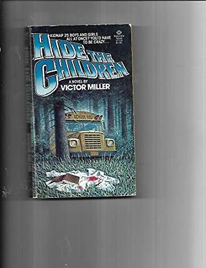 Hide the Children by Victor Miller
