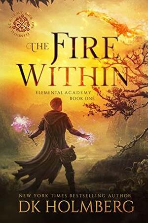 The Fire Within by D.K. Holmberg