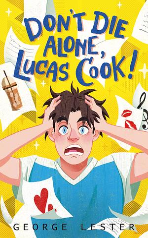 Don't Die Alone, Lucas Cook! by George Lester