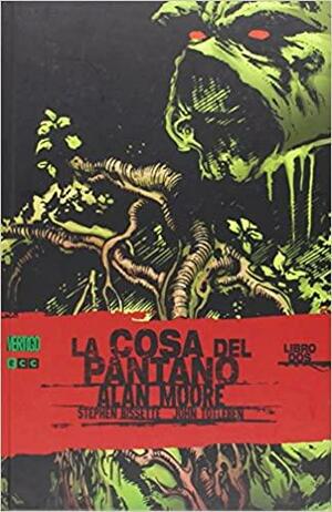 La Cosa del Pantano Libro Dos by Alan Moore