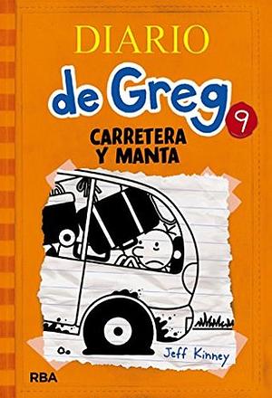 Diario de Greg 9. Carretera y manta by Jeff Kinney, Esteban Moran Ortiz