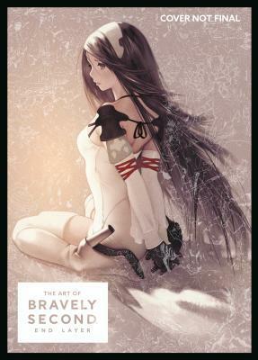 The Art of Bravely Second: End Layer by Akihiko Yoshida, Kosuke Kawamura, Square Enix, Kimitoshi Tsumura, Tomoya Asano