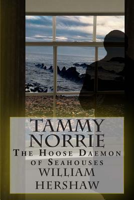 Tammy Norrie: The Hoose Daemon of Seahouses by William Hershaw