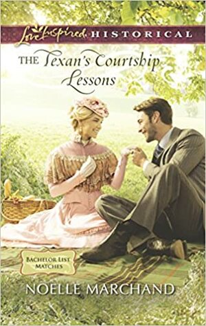 The Texan's Courtship Lessons by Noelle Marchand